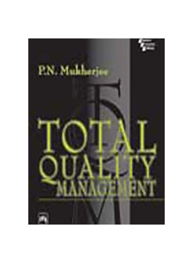 Total Quality Management Paperback English by P. N. Mukherjee - 30-Sep-06 