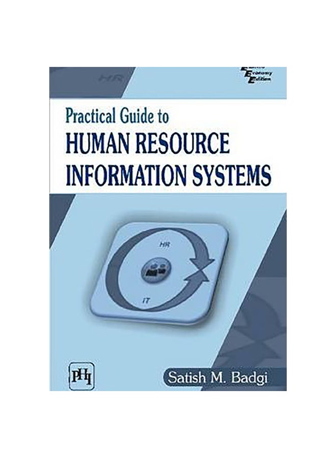 Practical Guide To Human Resource Information Systems Paperback English by Satish M. Badgi - 15-May-12 