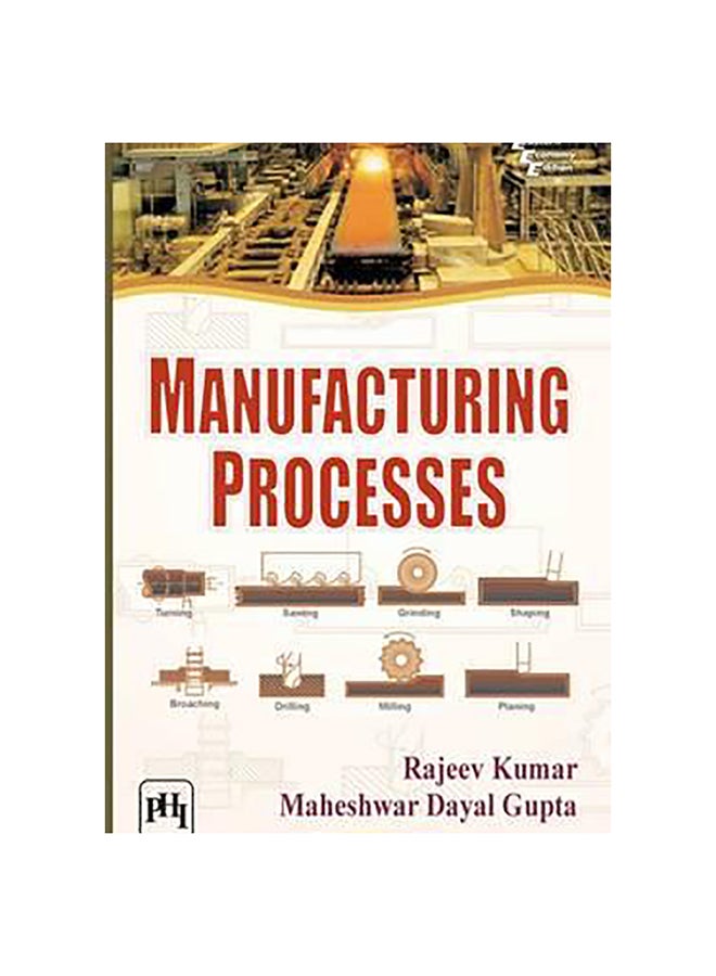 Manufacturing Processes Paperback English by Rajeev Kumar - 30-Aug-14 