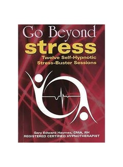 Go Beyond Stress Paperback English by Gary Edward Haymes CMA RH - 1-May-09