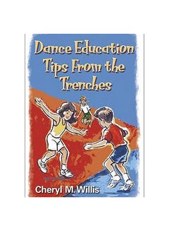 Dance Education Tips From The Trenches Paperback English by Cheryl L. Willis - 13-Oct-03 - v1593093545/N38966662A_1