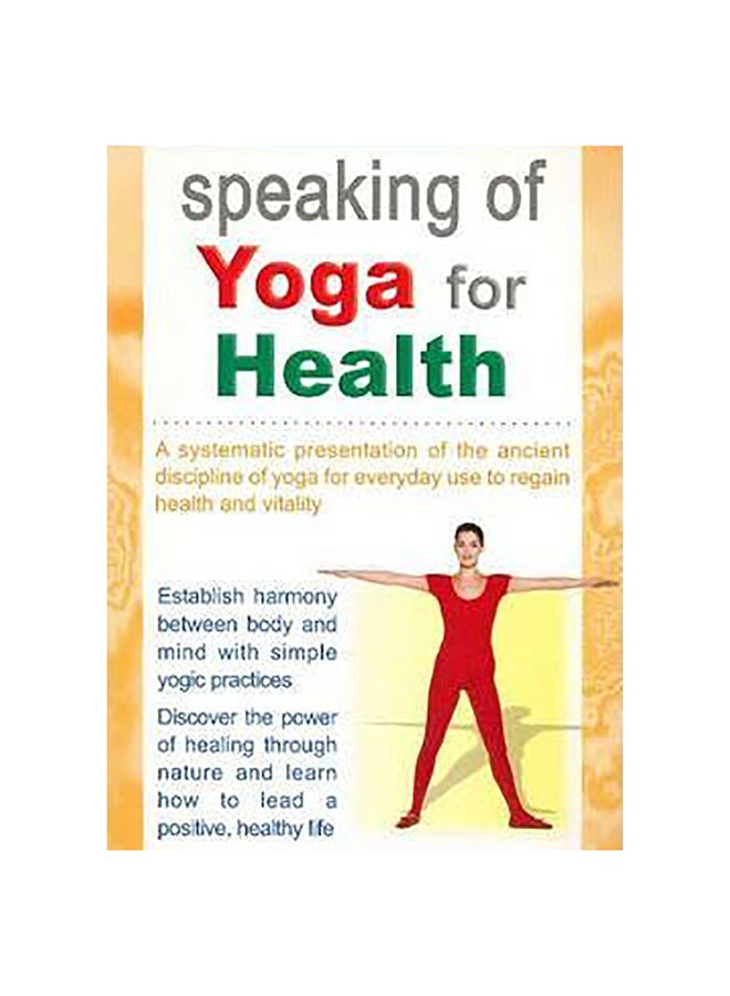 Speaking Of Yoga For Health paperback english - 26-Nov-10