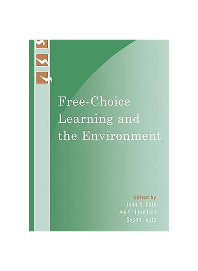 Free-Choice Learning And The Environment Paperback English by John H. Falk - 16-May-09 