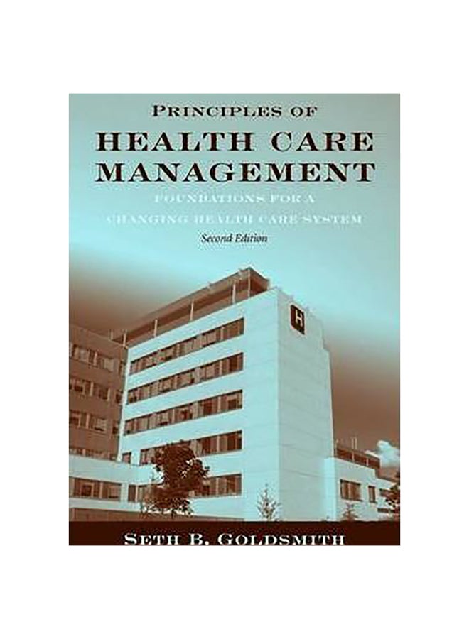 Principles Of Health Care Management Paperback English by Seth B. Goldsmith - 40186 