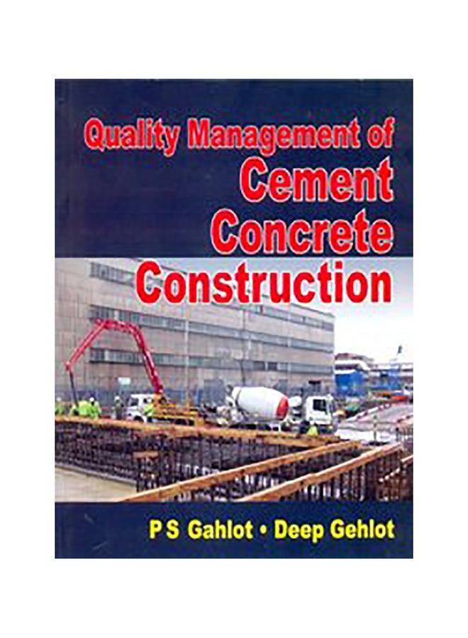 Quality Management Of Cement Concrete Construction Paperback English by Gahlot - 9-Apr-08 