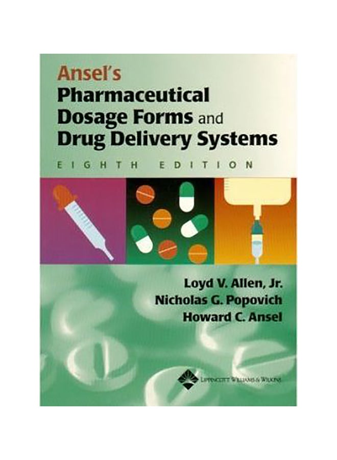 Ansel's Pharmaceutical Dosage Forms And Drug Delivery Systems Paperback English by Lloyd V. Allen - 1-Sep-04 