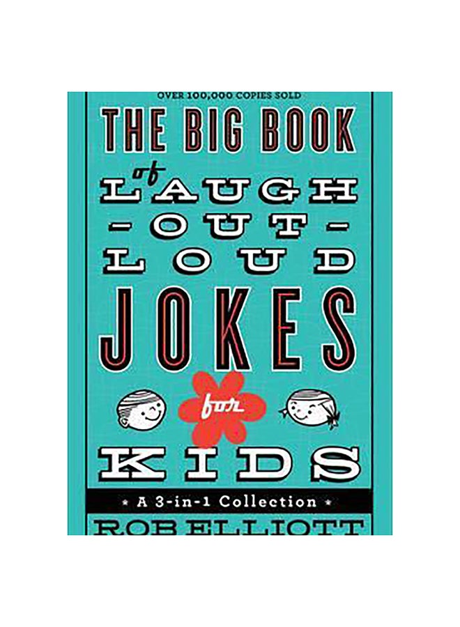 Big Book Of Laugh-Out-Loud Jokes For Kids Paperback English by Rob Elliott - 21-Jan-14 