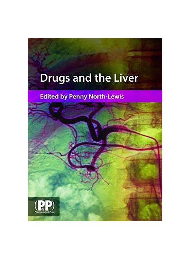 Drugs And The Liver Paperback English by Penny North-Lewis - 1-Feb-08