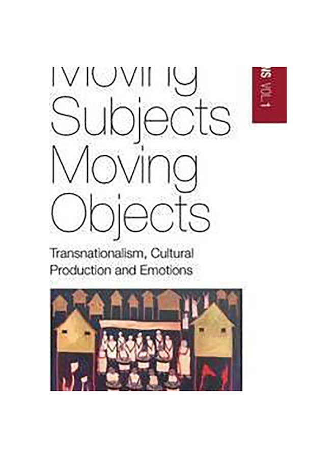Moving Subjects Moving Objects Hardcover English by Maruska Svasek - 13-Jun-12 