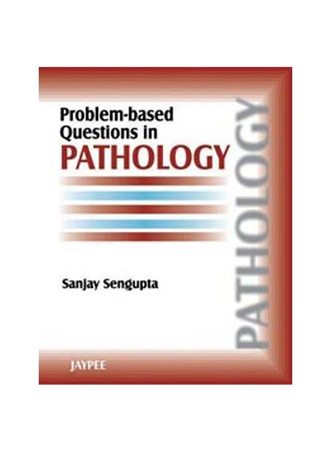 Problem-Based Questions In Pathology Paperback English by Sanjay Sengupta - 1-Aug-09