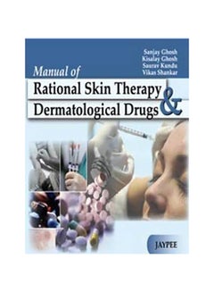 Manual Of Rational Skin Therapy And Dermatological Drugs Paperback English by Sanjay Ghosh - 31-Jan-10 - v1593093623/N38968907A_1