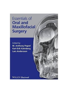Essentials of Oral and Maxillofacial Surgery Paperback English by M. Anthony Pogrel - 16-May-14