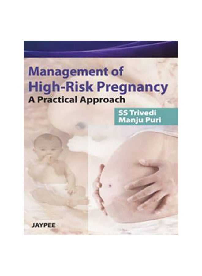 Management Of High Risk Pregnancy - A Practical Approach Paperback English by Shubha Sagar Trivedi