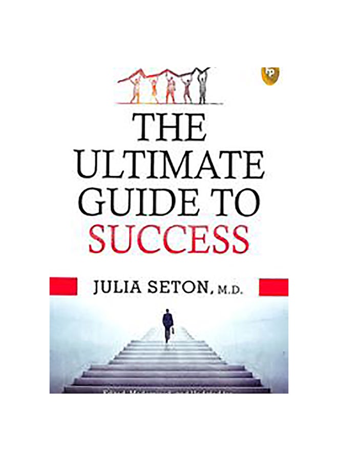 Ultimate Guide To Success Paperback English by Julia Seton - 6-Jan-19 