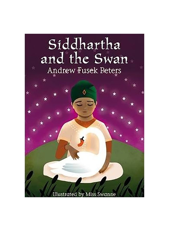 Siddhartha And The Swan Paperback English by Andrew Fusek Peters - 5-Jul-12