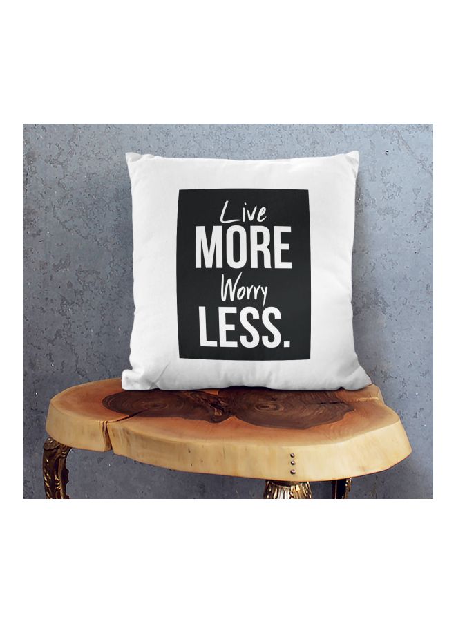 Live More Worry Less Printed Decorative Pillow White/Black 16x16inch  - Image 2