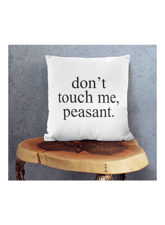 Generic - Don't Touch Me, Peasant Printed Decorative Pillow White/Black 16x16inch - Image 1