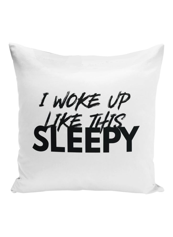 I Woke Up Like This Sleepy Printed Decorative Pillow White/Black 16x16inch