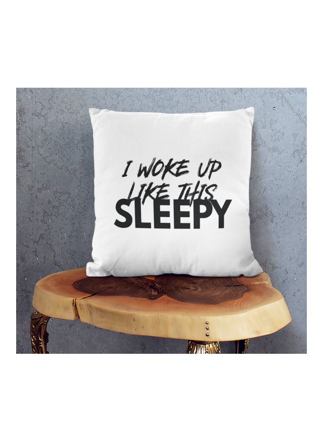 I Woke Up Like This Sleepy Printed Decorative Pillow White/Black 16x16inch