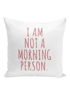 Generic I Am Not A Morning Person Printed Decorative Pillow White/Pink 16x16inch  - Image 1