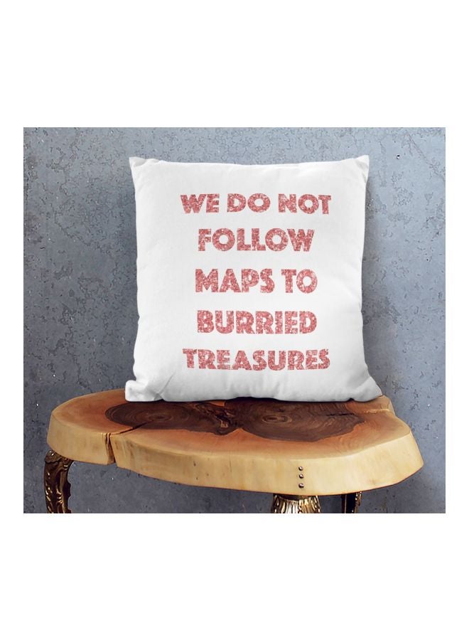 We Do Not Follow Map To Buried Treasures Printed Decorative Pillow White/Pink 16x16inch - Image 2