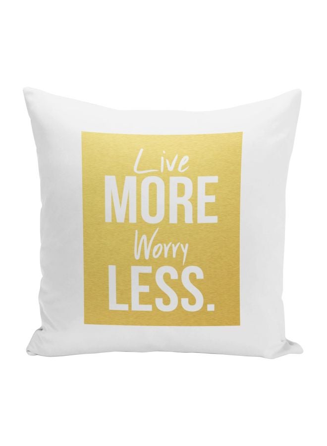 Live More Worry Less Printed Decorative Pillow White/Gold 16x16inch  - Image 1