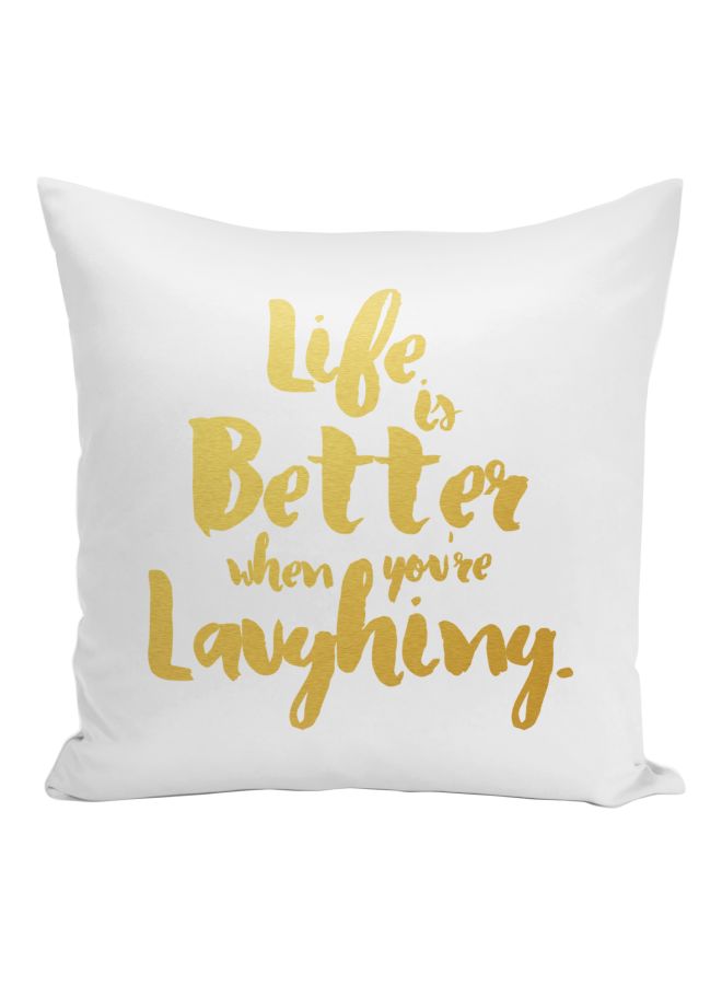 Life is Better When You're Laughing Printed Decorative Pillow White/Gold 16x16inch  - Image 1