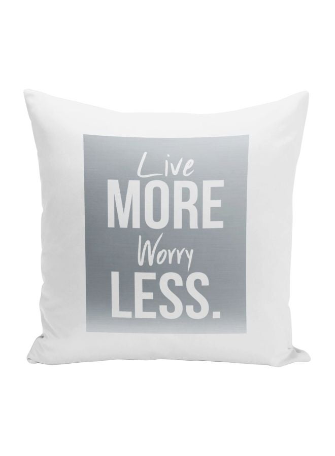 Live More Worry Less Printed Decorative Pillow White/Grey 16x16inch  - Image 1