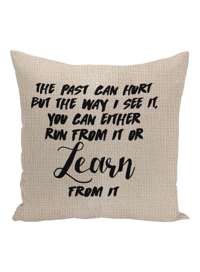 Past Can Hurt Quote Printed Decorative Pillow Beige/Black 16x16inch  - Image 1