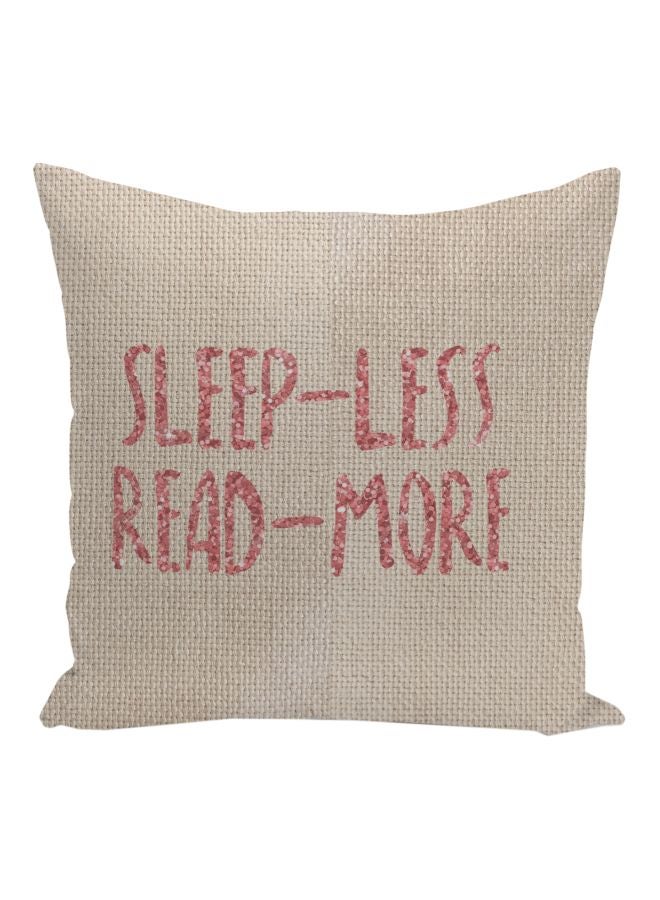 Sleep Less Read More Printed Decorative Pillow Beige/Pink 16x16inch  - Image 1