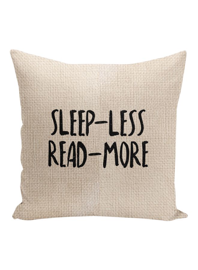 Sleep Less Read More Quote Printed Decorative Pillow Beige/Black 16x16inch  - Image 1
