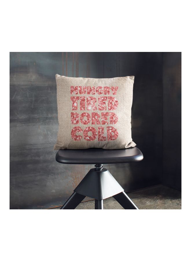 Hungry Tired Quote Printed Decorative Pillow Beige/Pink 16x16inch  - Image 2