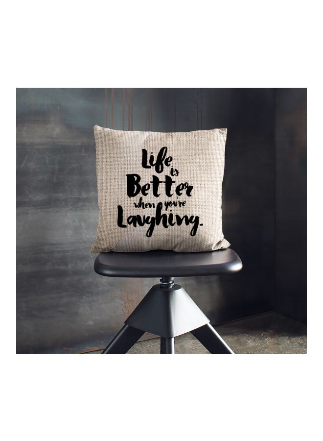 Life Is Better When You're Laughing Quote Printed Decorative Pillow Beige/Black 16x16inch  - Image 2