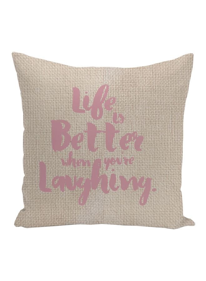 Life Is Better Printed Decorative Pillow Beige/Pink 16x16inch  - Image 1
