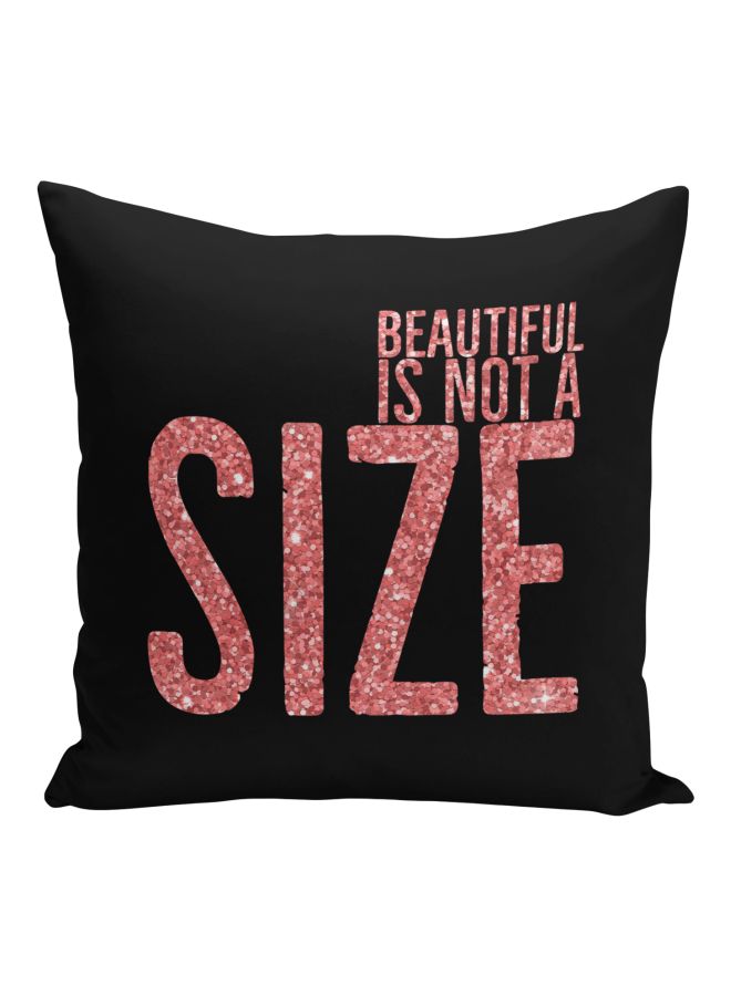 Beautiful Is Not A Size Quote Printed Decorative Pillow Black/Pink 16x16inch - Image 1