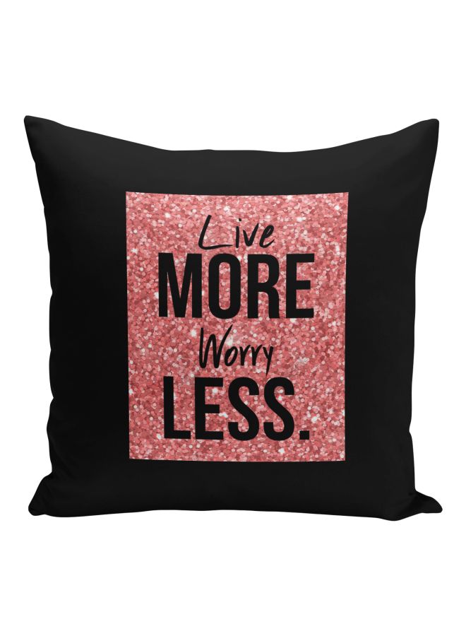 Live More Worry Less Quote Printed Decorative Pillow Black/Rose Gold 16x16inch  - Image 1