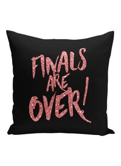 Generic Finals Are Over! Quote Printed Decorative Pillow Black/Pink 16x16inch  - Image 1