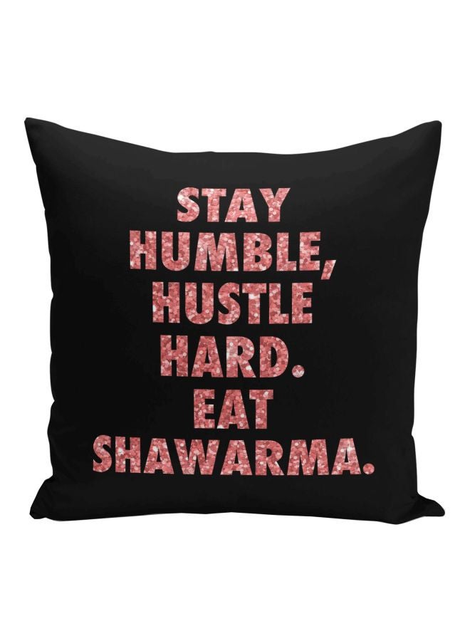Stay Humble Quote Printed Decorative Pillow Black/Pink 16x16inch - Image 1