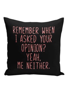 Generic Remember When I Asked Printed Decorative Pillow Black/Pink 16x16inch  - Image 1