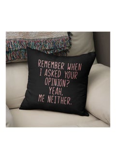 Generic Remember When I Asked Printed Decorative Pillow Black/Pink 16x16inch  - Image 2