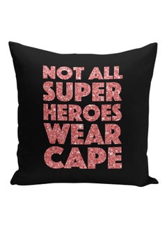 Generic Not All Super Heroes Wear Cape Printed Decorative Pillow Black/Pink 16x16inch  - Image 1