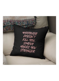 Generic Whatever Doesn't Kill You Simply Makey You Stranger Quote Printed Pillow Black/Pink 16x16inch  - Image 2