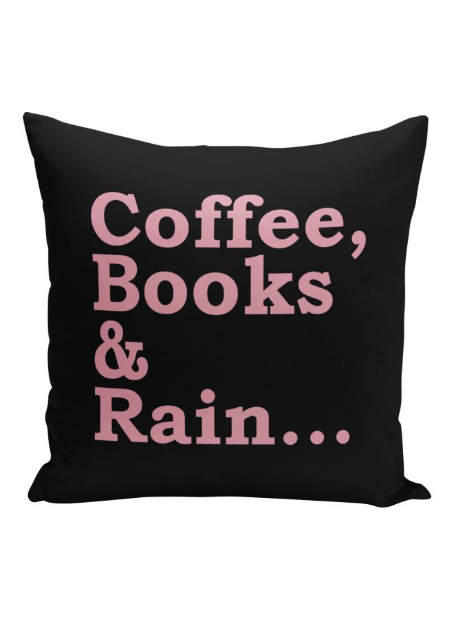 وسادة زينة بطبعة عبارة 'Coffee Books And Rain' أسود/وردي 16x16بوصة - Image 1