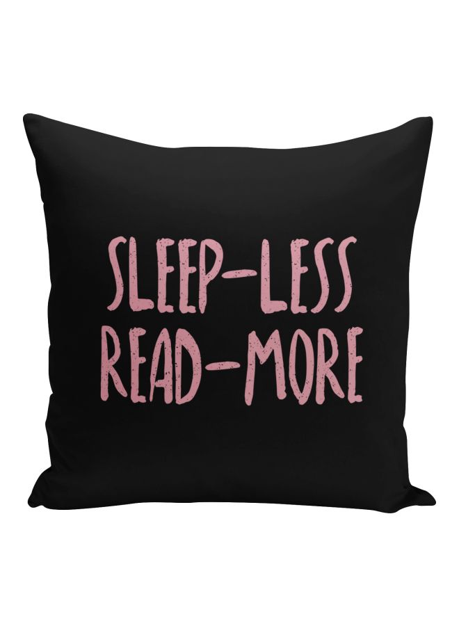 Sleep-Less Read-More Quote Printed Decorative Pillow Black/Pink 16x16inch  - Image 1