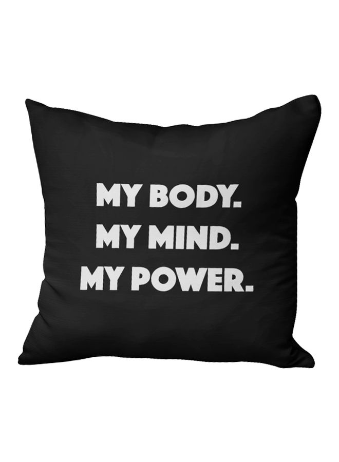 وسادة للزينة بطبعة عبارة "My Body My Mind My Power" أسود/ أبيض 16x16بوصة - Image 1