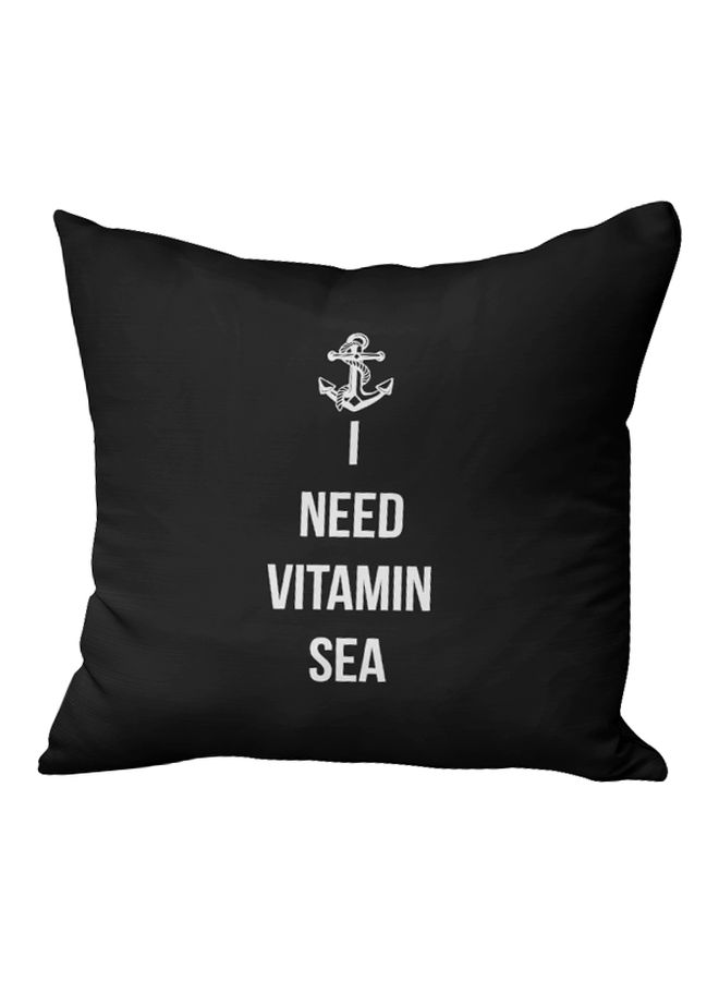 وسادة زينة مطبوع عليها عبارة "I Need Vitamin Sea" أريد فيتامين بحري . أسود/ أبيض 16x16بوصة  - Image 1