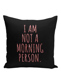 Generic I Am Not A Morning Person Decorative Pillow Black/Pink 16x16inch  - Image 1