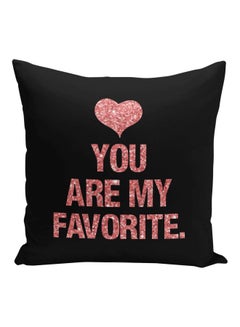 Generic You Are My Favorite Printed Decorative Pillow Black/Pink 16x16inch  - Image 1