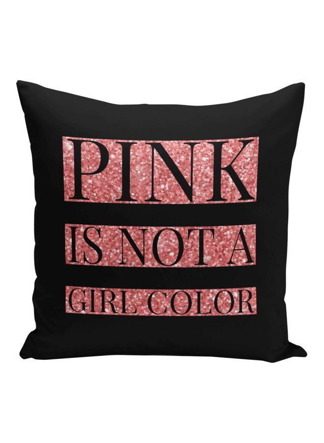 وسادة زينة مطبوع عليها عبارة "Pink Is Not A Girl Color" أسود/وردي 16x16بوصة - Image 1