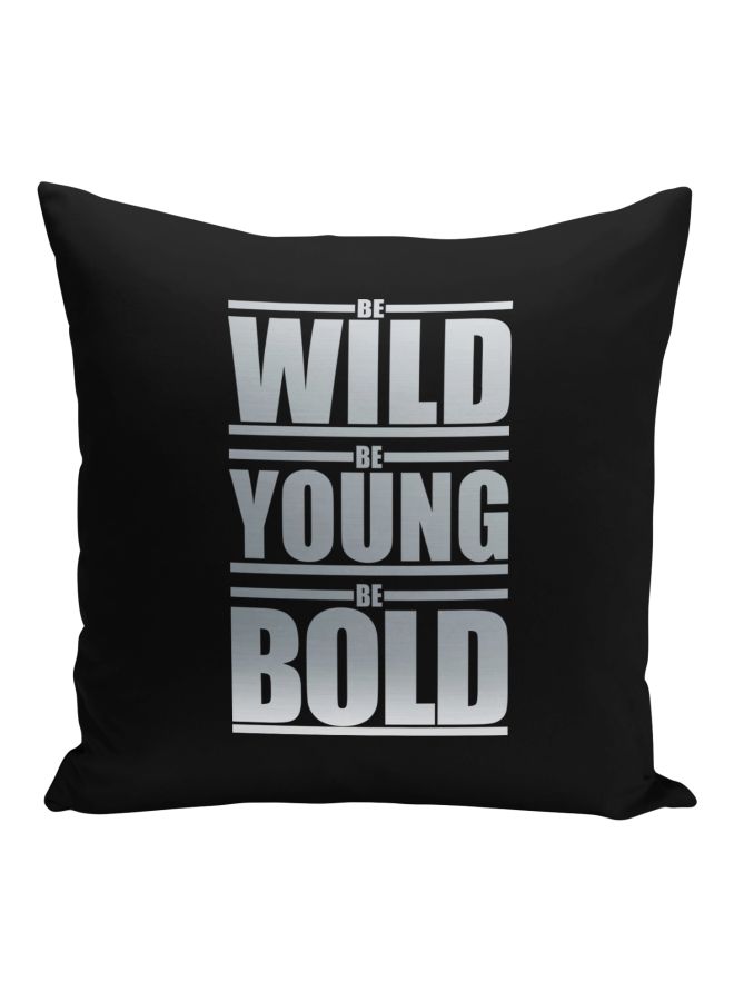 وسادة للزينة بطبعة عبارة "Be Wild" أسود/فضي 16x16بوصة - Image 1